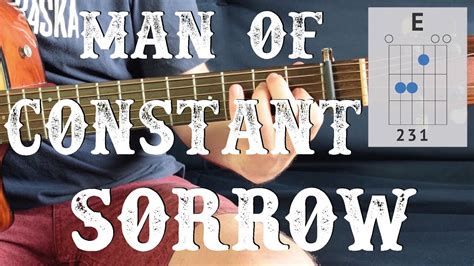  Man of Constant Sorrow - En rörande ballad med både kraftfullt gitarrspel och sorglig sång